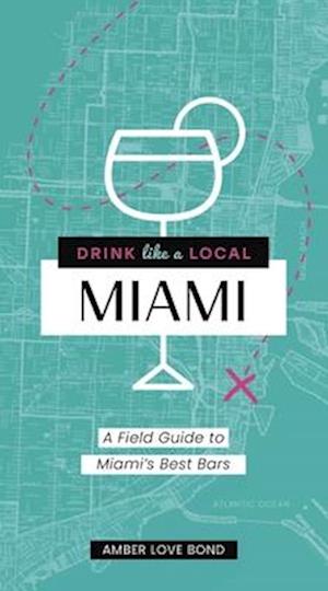 Drink Like a Local Miami