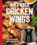 The Air Fryer Chicken Wings Cookbook