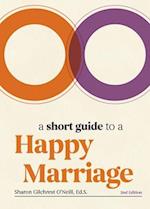 A Short Guide to a Happy Marriage, 2nd Edition
