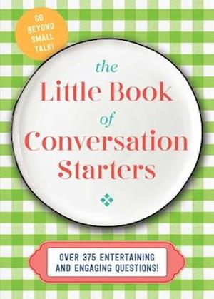 The Little Book of Conversation Starters