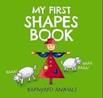 My First Shapes Book: Barnyard Animals