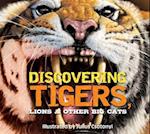 Discovering Tigers, Lions & Other Cats