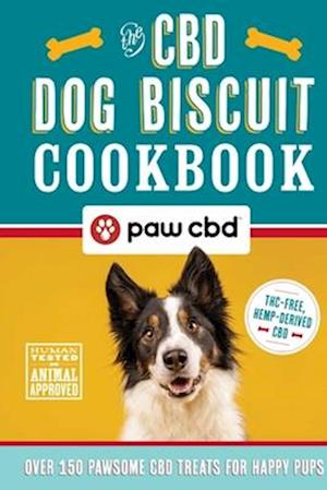 The CBD Dog Biscuit Cookbook