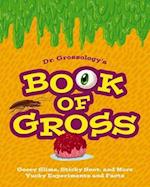 Dr. Grossology's Book of Gross