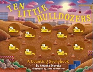 Ten Little Bulldozers