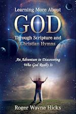 Learning More About God Through Scripture and Christian Hymns