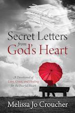 Secret Letters From God's Heart: A Devotional of Love, Grace, and Healing for the Fearful Heart 