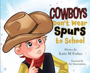 Cowboys Don't Wear Spurs to School