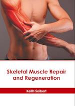 Skeletal Muscle Repair and Regeneration