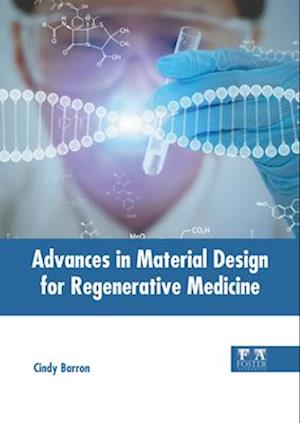 Advances in Material Design for Regenerative Medicine