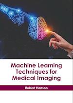 Machine Learning Techniques for Medical Imaging