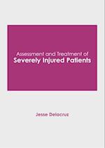 Assessment and Treatment of Severely Injured Patients