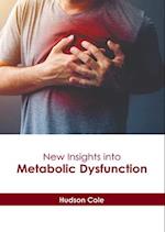 New Insights Into Metabolic Dysfunction