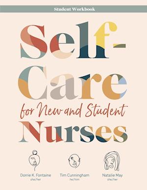 WORKBOOK for Self-Care for New and Student Nurses
