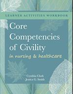 WORKBOOK for Core Competencies of Civility in Nursing & Healthcare 