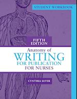 Student Workbook for Anatomy of Writing for Publication for Nurses, Fifth Edition