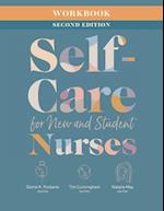 Workbook for Self-Care for New and Student Nurses, Second Edition