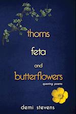 thorns, feta and butterflowers