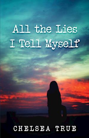 All the Lies I Tell Myself