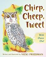 Chirp, Cheep, Tweet with Owen Owl 