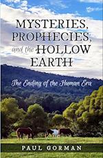 Mysteries, Prophecies, and the Hollow Earth