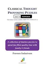 Classical Thought Provoking Puzzles Salt & Peppered: A collection of timeless puzzles to spend fun filled quality time with family & friends 