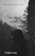 She bleeds words 