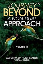 Journey Beyond: A Non-Dual Approach: Volume III 