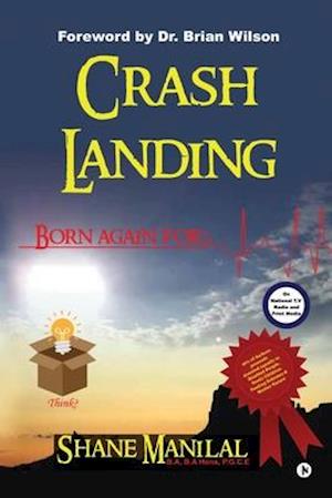 Crash Landing: Born again for?