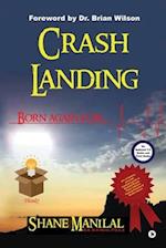 Crash Landing: Born again for? 