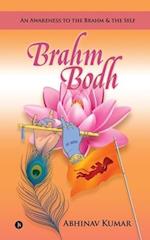 Brahm Bodh: An Awareness to the Brahm & the Self 