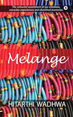 MELANGE: The Colorful Assortment of our Emotions, Everyday Experiences and Cherished Memories 