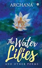 The Water Lilies: And Other Poems 