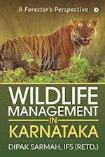 Wildlife Management in Karnataka : A Forester's Perspective 