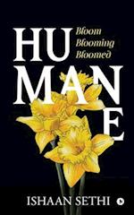 Humane: Bloom Blooming Bloomed 