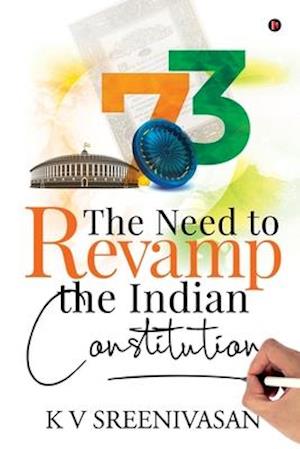 The Need to Revamp the Indian Constitution