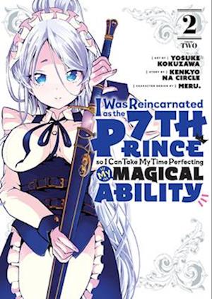 I Was Reincarnated as the 7th Prince so I Can Take My Time Perfecting My Magical Ability 2