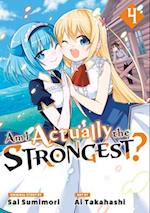 Am I Actually the Strongest? 4 (Manga)