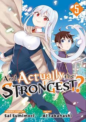 Am I Actually the Strongest? 5 (Manga)