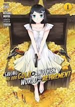 Saving 80,000 Gold in Another World for My Retirement 01 (Manga)