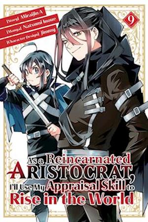 As a Reincarnated Aristocrat, I'll Use My Appraisal Skill to Rise in the World 9  (manga)