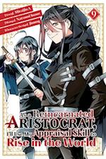 As a Reincarnated Aristocrat, I'll Use My Appraisal Skill to Rise in the World 9  (manga)