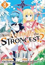 Am I Actually the Strongest? 8 (Manga)