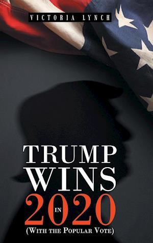 Trump Wins in 2020