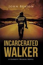 Incarcerated Walker