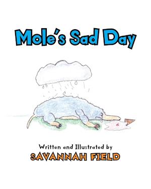 Mole's Sad Day