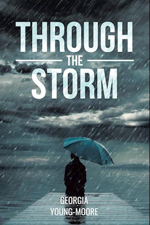 THROUGH THE STORM