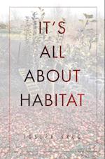 It's All About Habitat