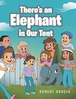 There's an Elephant in Our Tent 