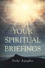 YOUR SPIRITUAL BRIEFINGS